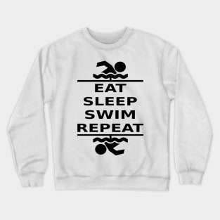 Eat, Sleep, Swim, Repeat (black) Crewneck Sweatshirt